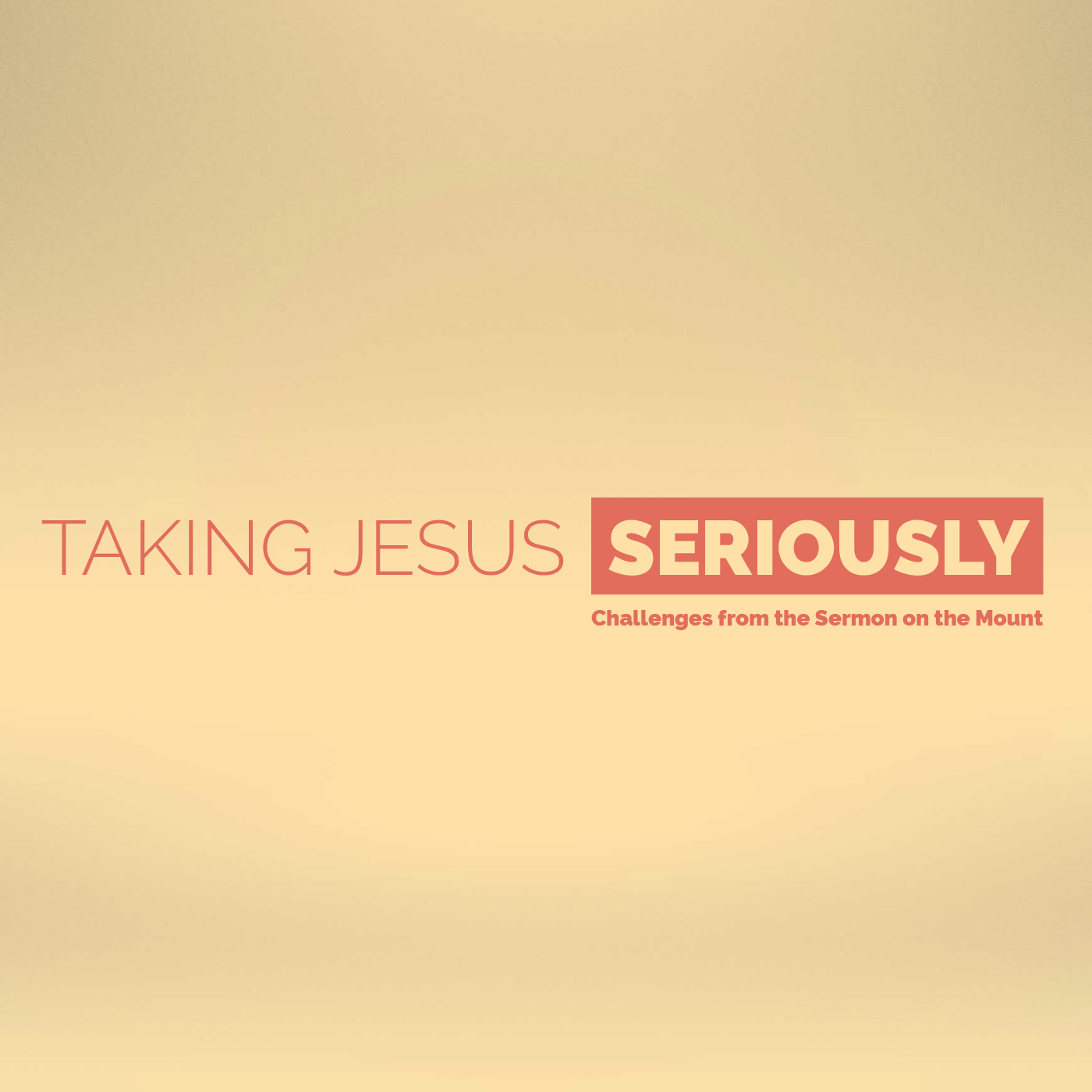 Taking Jesus Seriously