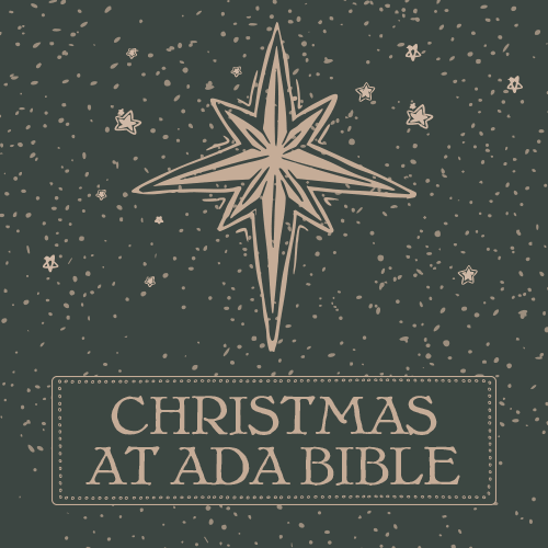 Christmas at Ada Bible